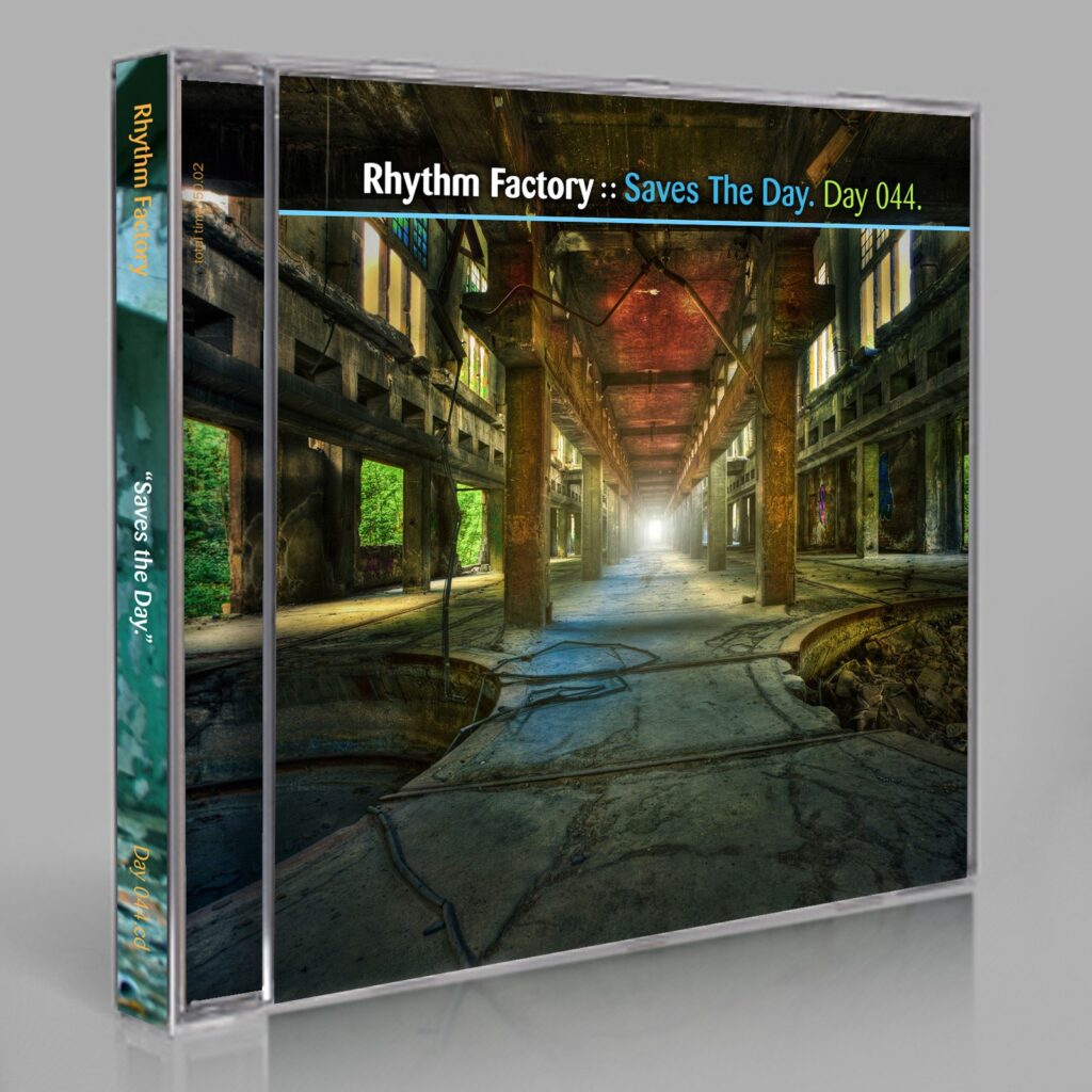 Rhythm Factory (Eric Scott / Day For Night). “Saves The Day” Day 044.cd / download