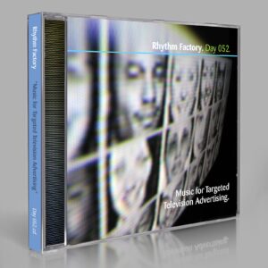 Rhythm Factory (Eric Scott / Day For Night). “Music for Targeted Television Advertising” Day 052.cd / download