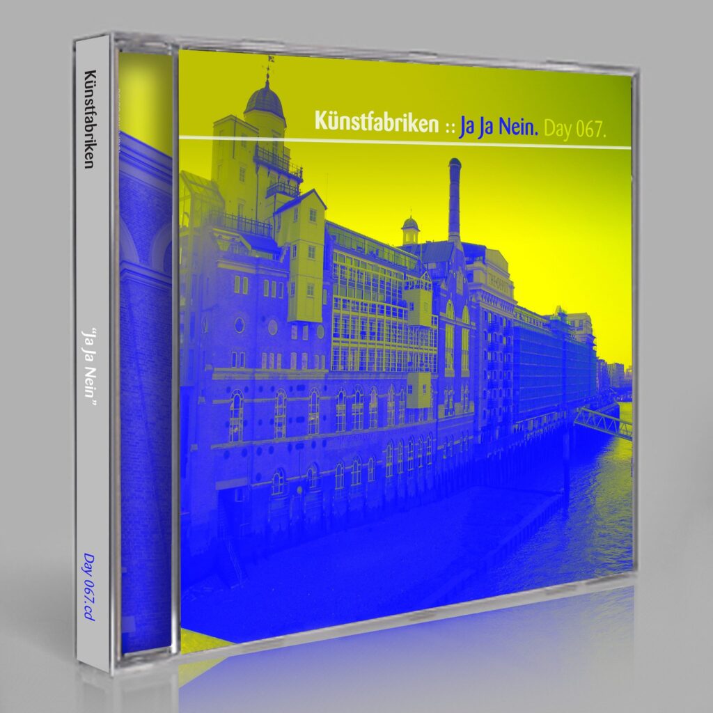 Künstfabriken (Eric Scott / Day For Night). “Ja Ja Nein” Day 067.cd / download