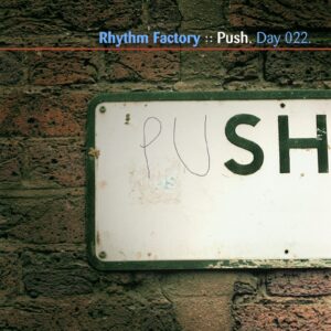 Rhythm Factory :: Push [ Day 022 ]