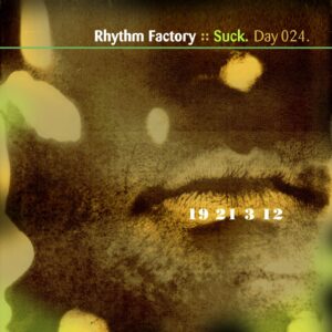 Rhythm Factory :: Suck [ Day 024 ]