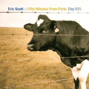 Eric Scott :: 50 Minutes From Paris [ Day 031 ]