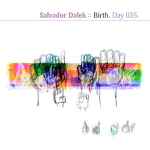 Salvador Dalek :: Birth [ Day 035 ]