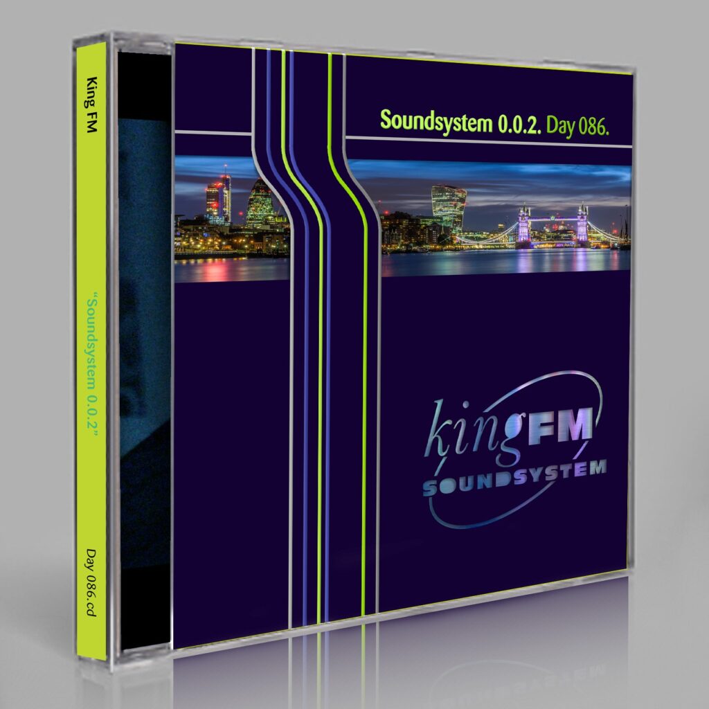 King FM "Soundsystem 0.0.2" Day 086.cd / download